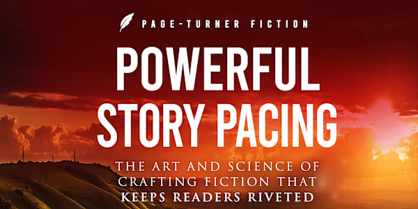Finally! The Definitive Guide to Creating Fiction Readers Can't Put Down!!