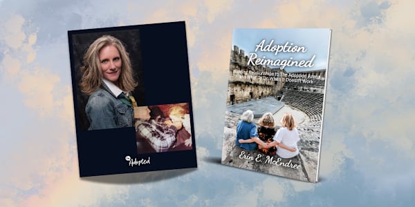 Adoption Reimagined Erin McEndree is one of the many authors from Legacy