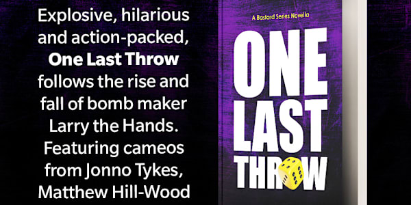 One Last Throw OUT NOW One Last Throw – a Bastard Series novella is out now
