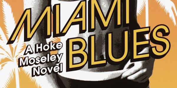 Miami Blues by Charles Willeford &nbsp;Hoke Moseley is old school,