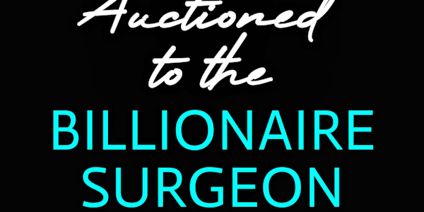 Preorder Alert! Auctioned to the Billionaire Surgeon is available for