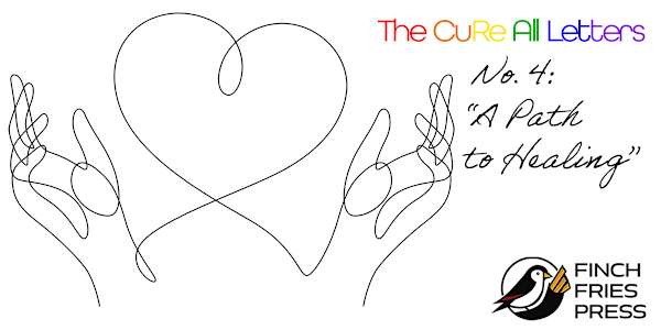 The CuRe All Letters | No. 4: A Path to Healing Dear America,&nbsp;Most of