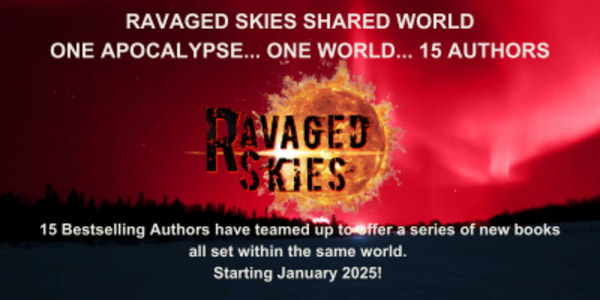 Ravaged Skies Shared World One World... One Apocalypse... Multiple