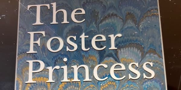 The Foster Princess  I wrote this novelette when I was a CASA (Court