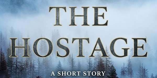 THE HOSTAGE: A Ryan Walker Short Story Experience the dramatic,