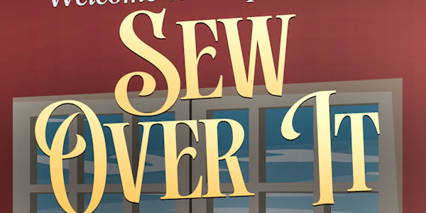 Read the First Chapter of Sew Over It Welcome to Gasper's Cove, a small