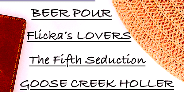 NOW Available on GOOGLE PLAY GOOSE CREEK HOLLER, BEER POUR, The Fifth