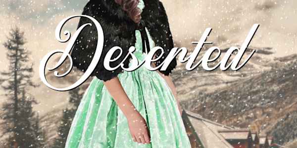 DESERTED, by Margaret Tanner (Book Two of the Snowbound Western Women