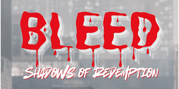 Why I Wrote Bleed: Shadows of Redemption (And Why Frank Wright's Story