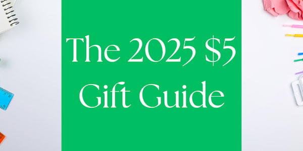 The 2025 $5 Gift Guide I love the idea of finding inexpensive gifts for