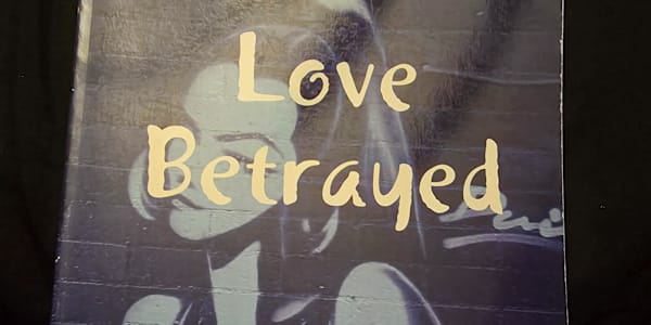 Love Betrayed Lulu.com2007