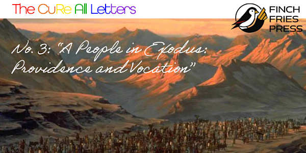 The CuRe All Letters | No. 3: A People in Exodus: Vocation and Providence