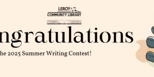 I won!! I won the first writing competition put on by the Leroy Community
