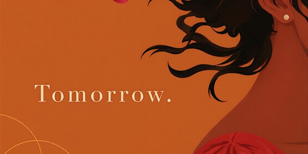 Tomorrow, These Words Take New Form Tomorrow, Unveiled &amp; Unbound: Poems