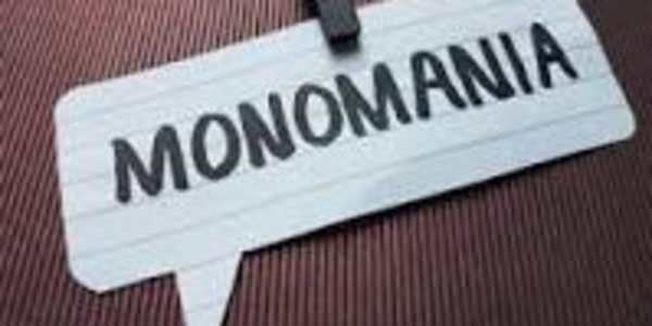 Monomania &nbsp;Monomania is an intense, obsessive focus on a single idea,