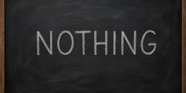 Nothing Nothing.It’s a curious word.&nbsp;I mean, as words go I suppose