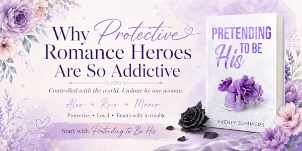 Why Protective Romance Heroes Are So Addictive Why Protective Romance