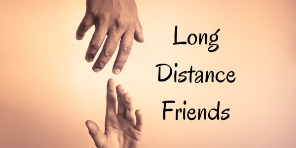 Long Distance Friends I have recently become friends with Leah as a result