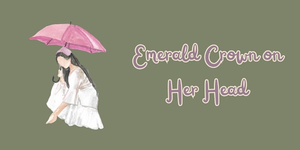 Emerald Crown on Her Head &nbsp;Gracy was helping her grandfather clean out
