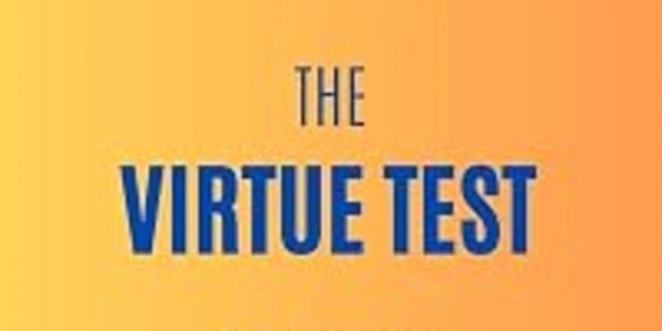 Update: The Virtue Test is a Self‑protection Book and not a Self‑assessment