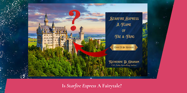 Is Starfire Express A Fairytale? With&nbsp;Starfire Express: A Flame of Fae