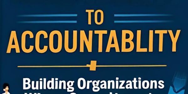 Working on How to Accelerate an Accountability Culture I know,