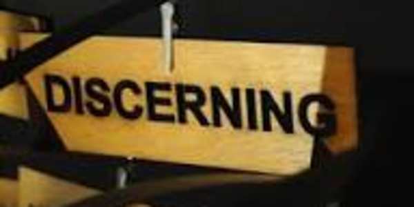 Discernment Life is nothing if not the facing of a series of problems which