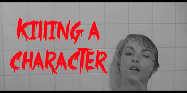 Killing a character When you are in the business of creating characters you