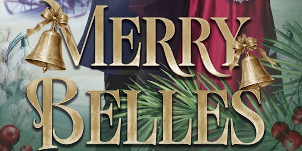 Merry Belles - Available NOW from the Bluestocking Belles & Friends Seven