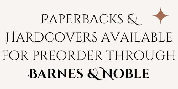 Paperbacks & Hardcovers Available for Preorder through Barnes & Noble