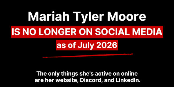 Mariah is NO LONGER on most social media!  I, Mariah Tyler Moore, am no