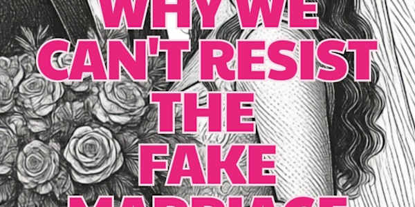 Why We Can't Resist the Fake Marriage Trope Let's be honest ladies... if a