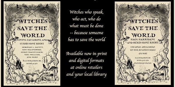 "The Last Well" is part of Witches Save the World Anthology It's here! The