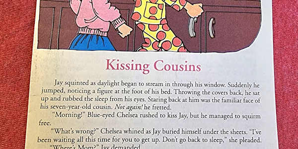 Kissing Cousins Published in a Sunday school take-home paper, this short