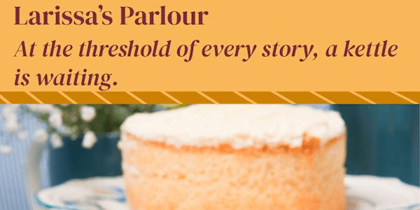 Welcome to Larissa's Parlour Hello dear one!There are many rooms within the
