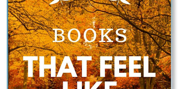 Five Books That Feel Like Autumn Some books simply belong to this time of