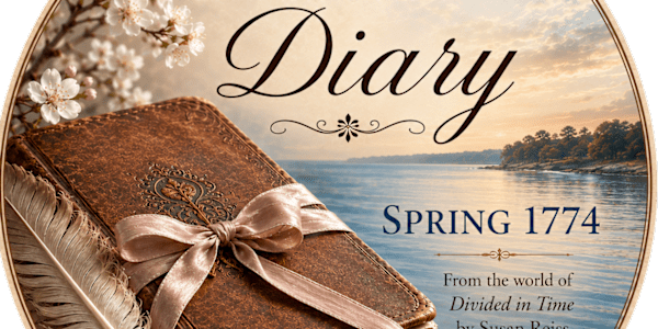 Priscilla's Diary Opens Tomorrow! It is 1774. &nbsp;Priscilla Turner