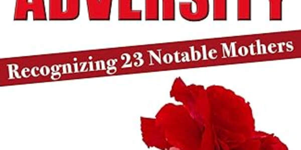 Review of...Women and Adversity – Recognizing 23 Notable Mothers by Jo Ann