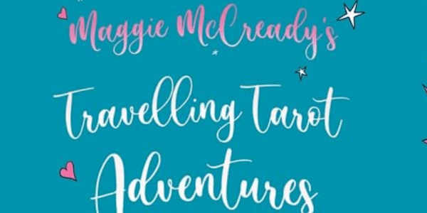 Do You Need All of Maggie McCready's Travelling Tarot Adventures in One