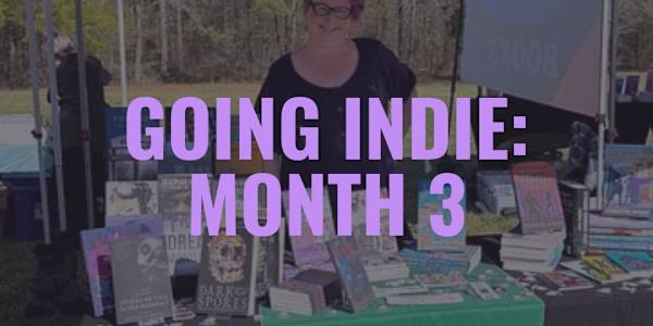 Going Indie: Month Three Over on Substack, I'm talking about Going Indie