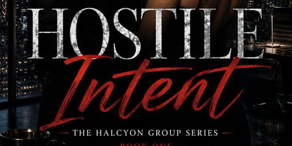 Hostile Intent/Book 1 of The Halcyon Group Series:  The Morning after the