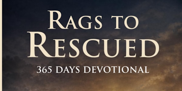 My Review of Rags To Rescued: 365 Days Devotional If you’re searching for a