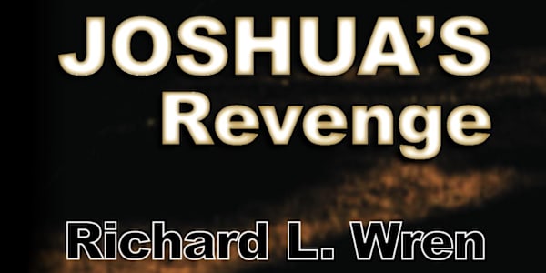 Get a free copy of JOSHUA'S REVENGE! Join my mailing list here: