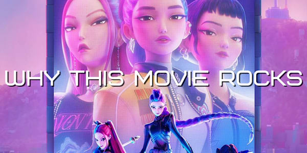 Why K-Pop Demon Hunters Rocks This movie was one of the best I’ve seen in a