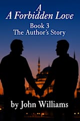 A Forbidden Love: Book Three: The Author’s Story