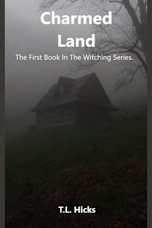 Charmed Land : The First Book In The Witching Series