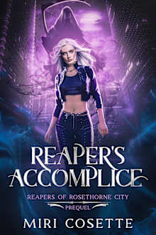 Reaper’s Accomplice: Reapers of Rosethorne City Prequel