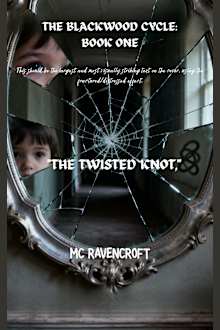 THE TWISTED KNOT : the Echo of Lost Memories (THE BLACKWOOD CYCLE Book 1)