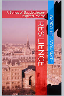 Resilience : A Series of Baudelairean-Inspired Poems (French Edition)