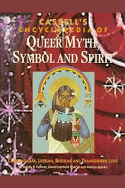 Cassel's Encyclopedia of Queer Myth, Symbol, and Spirit: